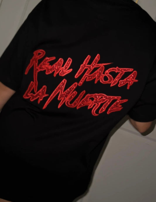 Real Hasta La Muerte Tee( NOT RHINESTONED)